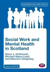 Social Work and Mental Health in Scotland - Steve Hothersall