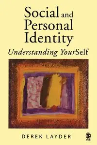 Social and Personal Identity - Derek Layder