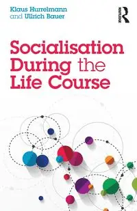 Socialisation During the Life Course - Hurrelmann Klaus