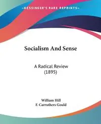 Socialism And Sense - William Hill