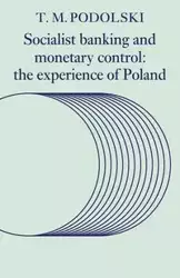 Socialist Banking and Monetary Control - Podolski T. M.