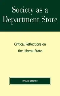 Society as a Department Store - Ryszard Legutko