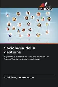 Sociologia della gestione - Jumanazarov Zohidjon