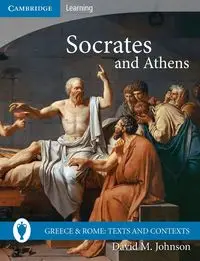 Socrates and Athens - Johnson David. M.