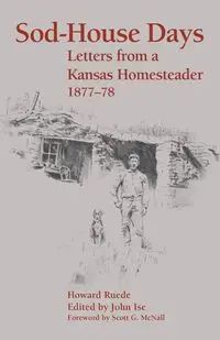 Sod-House Days - Howard Ruede