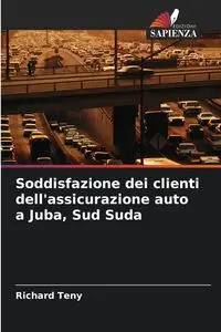 Soddisfazione dei clienti dell'assicurazione auto a Juba, Sud Suda - Richard Teny