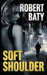 Soft Shoulder - Robert Baty