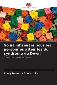 Soins infirmiers pour les personnes atteintes du syndrome de Down - Cindy Damaris Gomes Lira