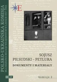 Sojusz Piłsudski - Petlura - red. Jan Pisuliński, Witalij Skalski