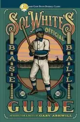 Sol White's Official Baseball Guide - Solomon White