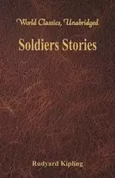 Soldiers Stories (World Classics, Unabridged) - Kipling Rudyard