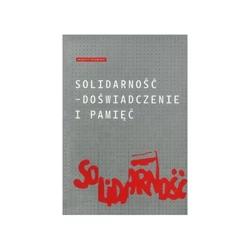 Solidarność - doświadczenie i pamięć - Ireneusz Krzemiński