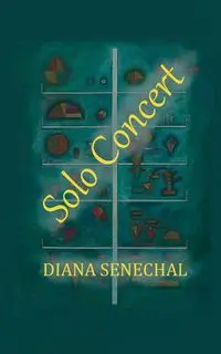 Solo Concert - Diana Senechal