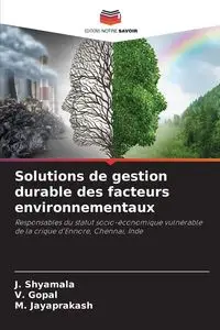 Solutions de gestion durable des facteurs environnementaux - Shyamala J.