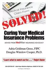 Solved! Curing Your Medical Insurance Problems - Adria Gross FIPC Goldman