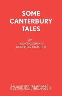 Some Canterbury Tales - Ken Pickering