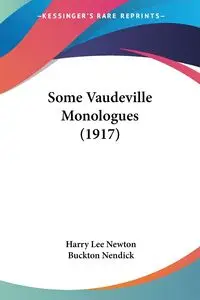 Some Vaudeville Monologues (1917) - Newton Harry Lee