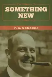 Something New - Wodehouse P.  G.