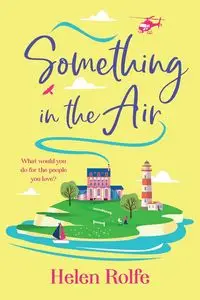 Something in the Air - Helen Rolfe