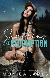 Something like Redemption - James Monica