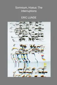 Somnium, Hiatus - ERIC LUNDE