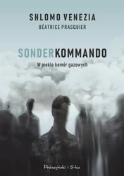 Sonderkommando. W piekle komór gazowych - Shlomo Venezia