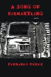 Song of Dismantling - Fernando Perez