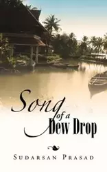 Song of a Dew Drop - Prasad Sudarsan