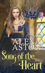 Song of the Heart - Alexa Aston