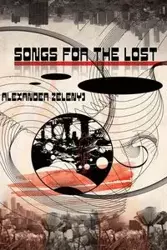 Songs For The Lost (Paperback) - Alexander Zelenyj