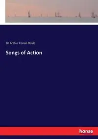 Songs of Action - Doyle Arthur Sir Conan