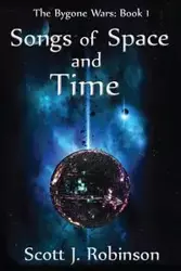 Songs of Space and Time - Scott Robinson J