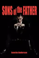 Sons of the Father - Anderson Janette