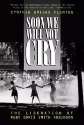 Soon We Will Not Cry - Cynthia Fleming