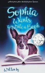 Sophia Wants to Write a Book - Marie White