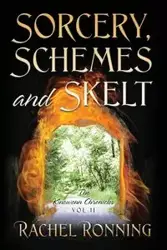 Sorcery, Schemes and Skelt - Rachel Ronning