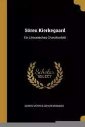 Sören Kierkegaard - Morris Brandes Georg Cohen