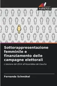 Sottorappresentazione femminile e finanziamento delle campagne elettorali - Fernanda Schmökel