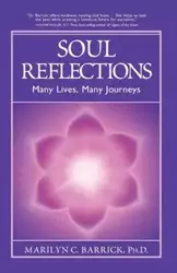 Soul Reflections - Marilyn C. Barrick PH.D.