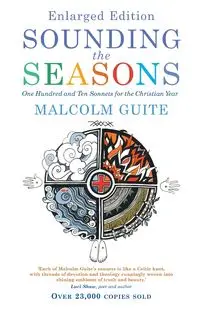 Sounding the Seasons enlarged edition - Malcolm Guite