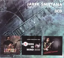 Sounds Coloes/ Flowers in Mind/ Talking Guitar - Jarek Śmietana