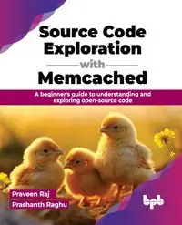 Source Code Exploration with Memcached - Raj Praveen