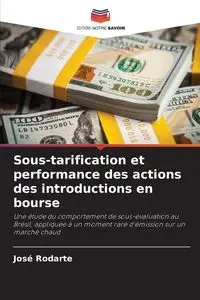 Sous-tarification et performance des actions des introductions en bourse - Rodarte José