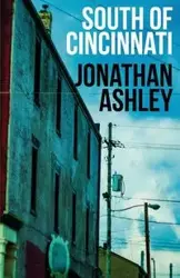 South of Cincinnati - Ashley Jonathan