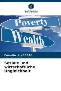 Soziale und wirtschaftliche Ungleichheit - Franklin H. KORSAO