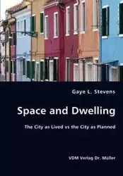 Space and Dwelling - Stevens Gaye L.