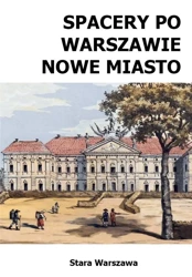 Spacery po Warszawie. Nowe Miasto w.2024 - Michał Szymański