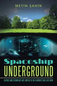 Spaceship Underground - SAHIN METIN