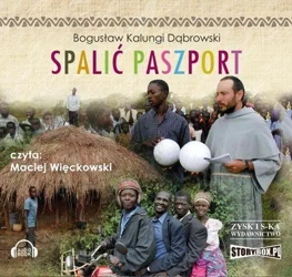 Spalić paszport. Audiobook - Bogusław Dąbrowski "Kalungi"