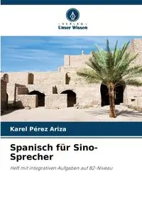 Spanisch für Sino-Sprecher - Pérez Ariza Karel